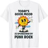 Today's Good Mood Is Sponsored By Punk Rock Retro Funny T-Shirt