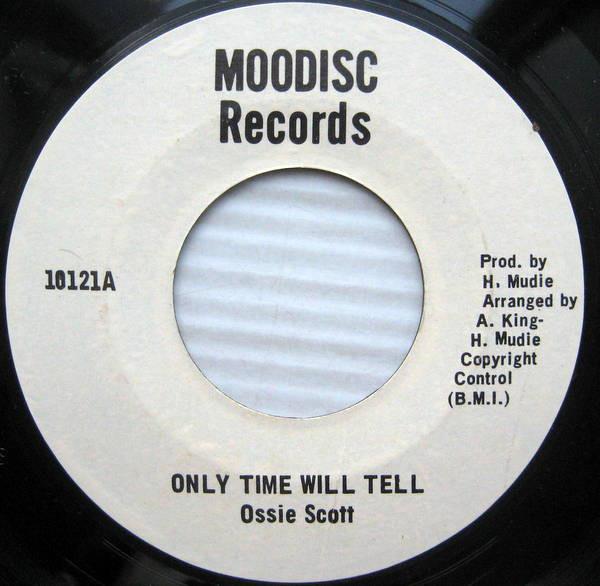 

7inch Record OSSIE SCOTT Only Time Will Tell 10121 Moodisc Records US Reggae Ska Dub Used
