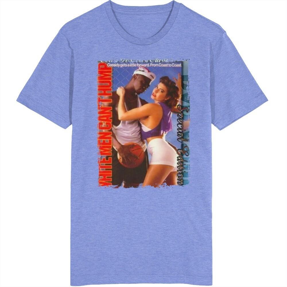 

White Men Can t Hump Movie T Shirt Unisex T-Shirt S