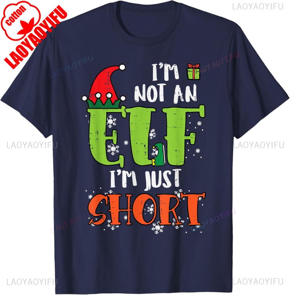 Im Not An Elf Just Short Funny Letters Raphic Tshirts Merry Christmas Men Women Kids Gift Street Fashion Tops Tee Shirt Short