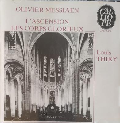 CD OLIVIER MESSIAEN LOUIS THIRY  Lascension  Les Corps Glorieux CAL9926 Calliope France Classical Used