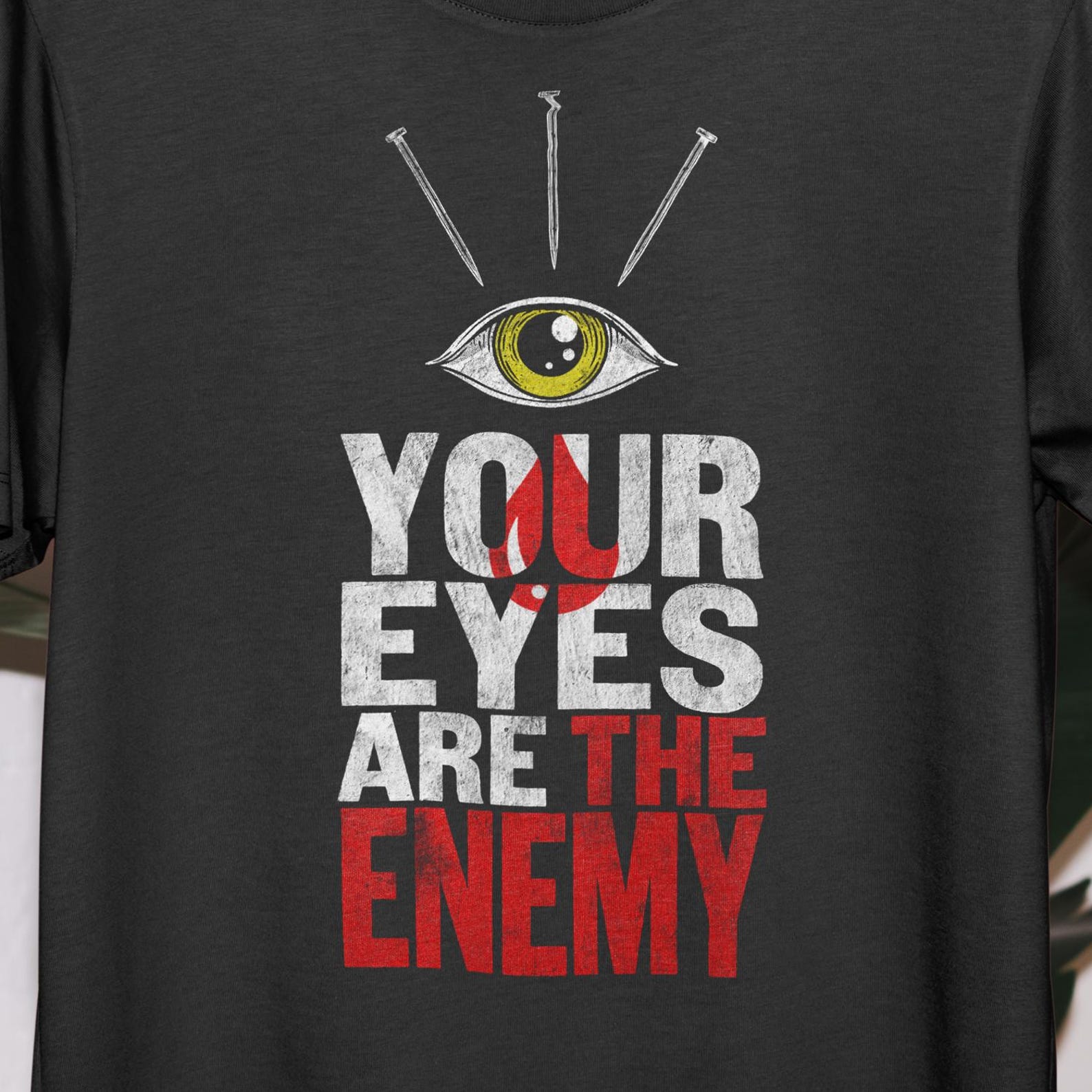 Your Eyes Are the Enemy Shirt – Distressed Antifascist Protest Tee – Agitprop Graphic – Anti-Authoritarian Unisex T-Shirt 3XL