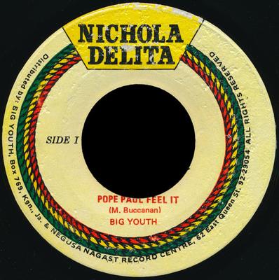 7-Zoll Schallplatte BIG YOUTH / BIG YOUTH & THE ARK ANG - Pope Paul Feel It / Trouble In Vati KEINE Nichola Delita Jamaika Reggae, Ska & Dub Gebraucht