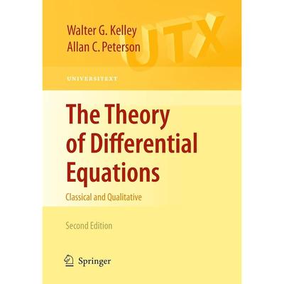 The Theory of Differential Equations: Classical and Qualitative: (Universitext)