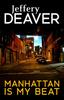 Manhattan Is My Beat by Jeffery Deaver Paperback Book 9781473632059