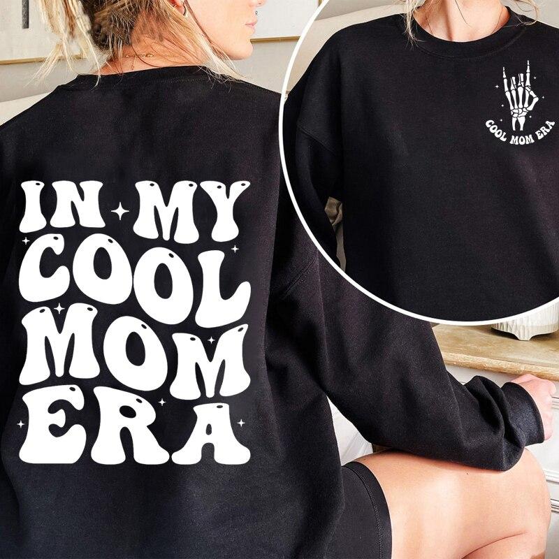 In My Cool Mom Era Hanorac Mama Pulover Hanorac cu glugă Crewneck Hanorac de modă din bumbac Îmbrăcăminte pentru femeie Cadou de Ziua Mamei