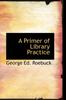 Libro A Primer of Library Practice