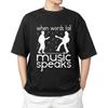 When Words Fail, Music Speaks  T-shirt Men's Women's Tops Tees | Music Lover Gift Tee | Musician  T-shirt Men's Women's Tops Tees