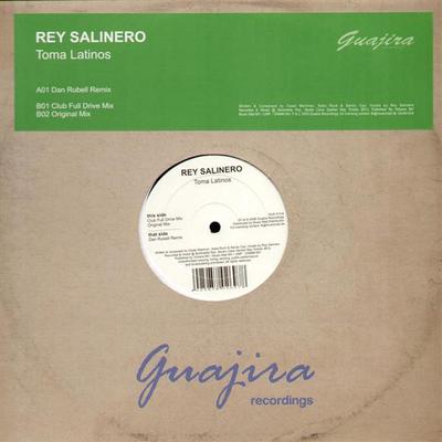 12inch Record REY SALINERO - Toma Latinos GUA0106 Guajira Recordi 2006 Germany Dance & Electronica Used