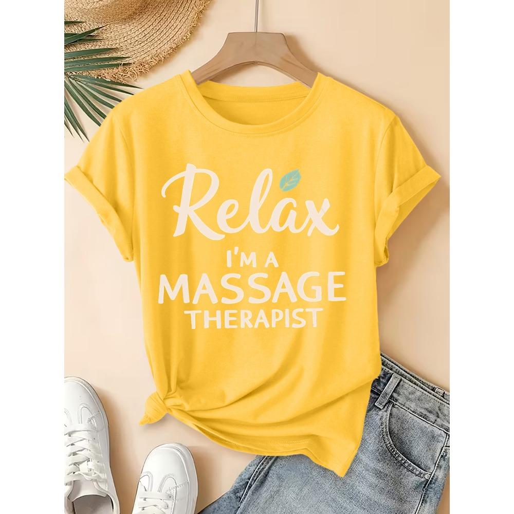 Summer New Women's Round Neck "Relax, I'm A Massage Therapist" Printed Short Sleeved T-shirt Fun and Playful Anti-aging Top