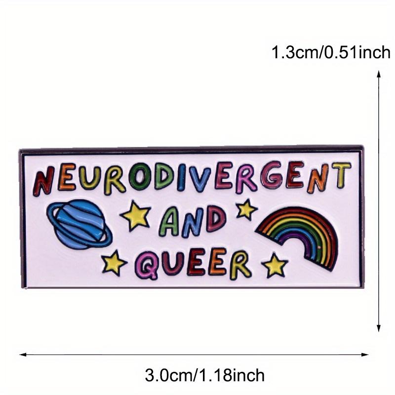"Neurodivergent and Queer" Colorful Badge Brooch Clothing Needle Buckle Accessories