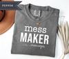Mess Maker Manager Oversized Mom Tee, Comfort Colors® Mother's Day Shirt, Teacher Appreciation, Mom Grandma Aunt Tee