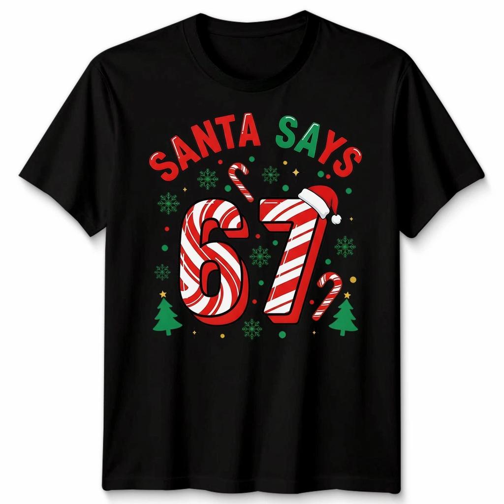 Santa Says Six Seven 67 T-Shirt Christmas Tree Meme Xmas Funny Mens Womens Tee