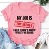My Job Is Top Secret Letter Print Women T Shirt Short Sleeve O Neck Loose Women Tshirt Ladies Tee Shirt Tops Camisetas Mujer