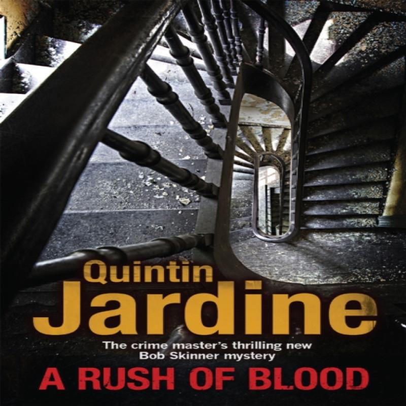 A Rush of Blood Bob Skinner Series Book 20 by Quintin Jardine... 9780755357666