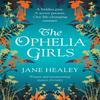 The Ophelia Girls by Jane Healey Paperback Book 9781529014877