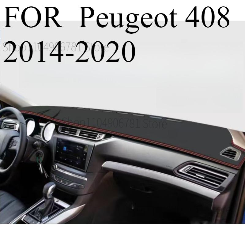 FOR Peugeot 408 2014- Car Dash Mat Dashmat Dashboard Mat Cover Sun Shade Dash Board Cover Carpet Accessories