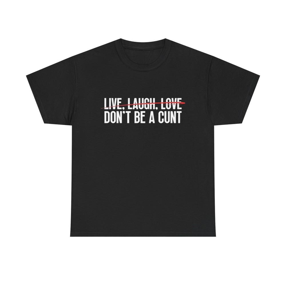 Live Laugh Love Funny Graphic T Shirt Comedy Gift Unisex Heavy Cotton Tee M