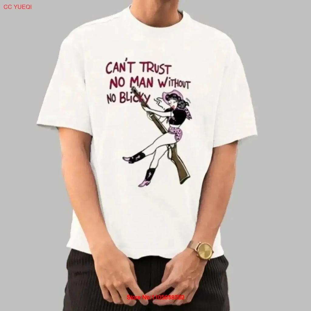 Iamcleo Can T Trust No Unisex Without Blicky Shirt 2025 Size S 5xl Vintage Streetwear Versatile Casual Comfortable Vintage