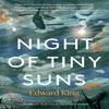 Night of Tiny Suns by Edward King Paperback Book 9781911427421
