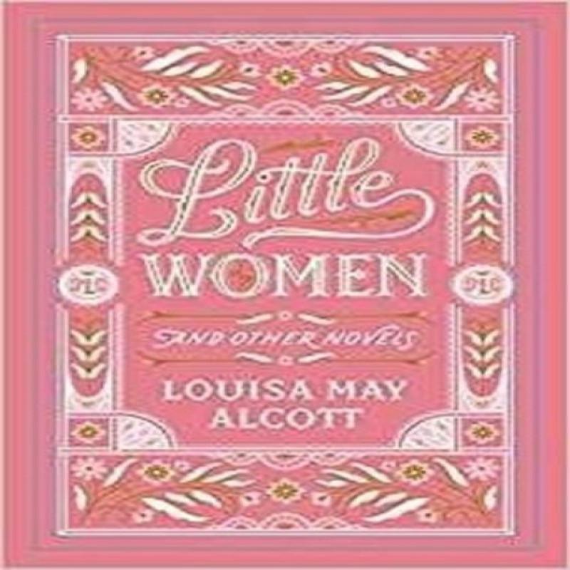 Little Women and Other Novels by Louisa May Alcott Hardback Book 9781435167179