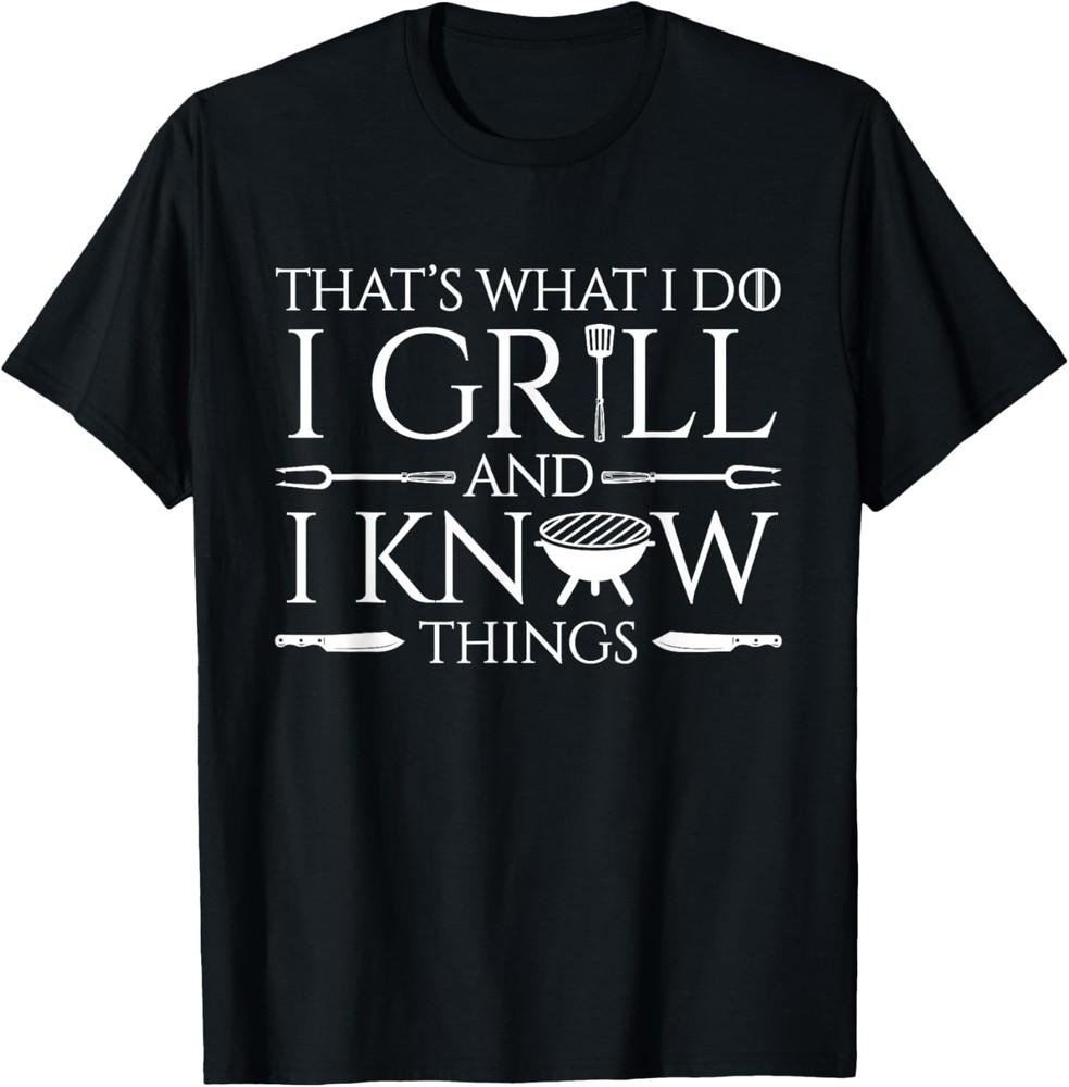 

Fun I Grill And Know Things Meat Lover Barbecue Dad Gift T-Shirt Unisex T-Shirt XL
