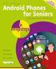 Kniha Android Phones for Seniors In Easy Steps : Illustrated Using Android 13
