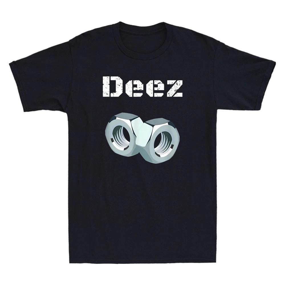 Men s and Women s T-shirts Deez Nuts Got Em Funny Nut Meme Sarcastic Quote Retro XXXL