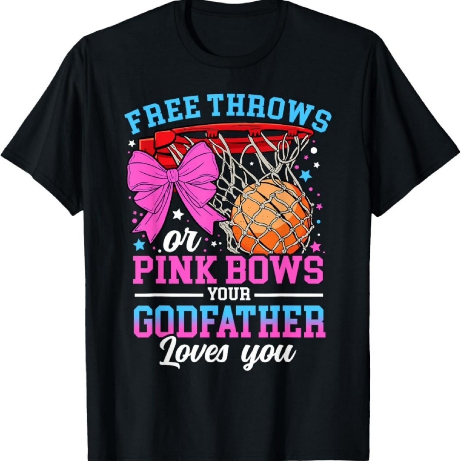 Free Throws Or Pink Bows Your Godfather Loves You Gender T-Shirt S