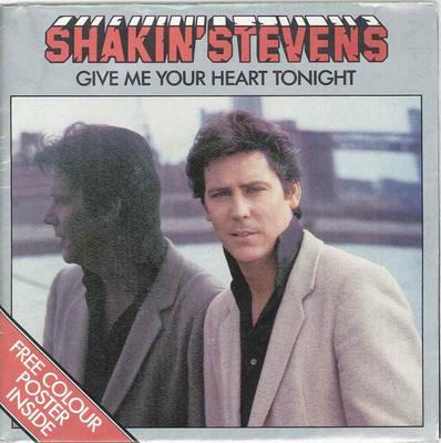 7-Zoll Schallplatte SHAKIN' STEVENS - Give Me Your Heart Tonight EPCA2656 Epic 1982 UK Rock Gebraucht
