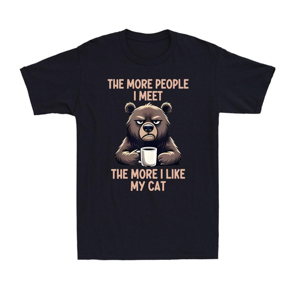 The More People I Meet The More I Like My Cat Men s T-Shirt M