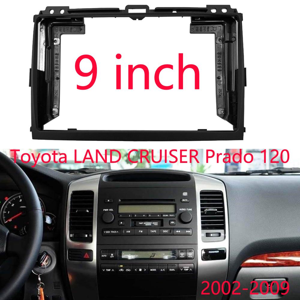 9 inch Car Radio Fascias Frame for Toyota LAND CRUISER Prado 120 Stereo Panel Dashboard Installation Trim GPS DVD Accessory