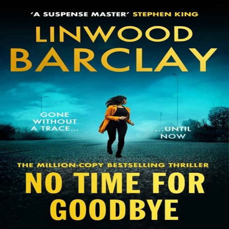 No Time For Goodbye by Linwood Barclay Paperback Book 9781398727595