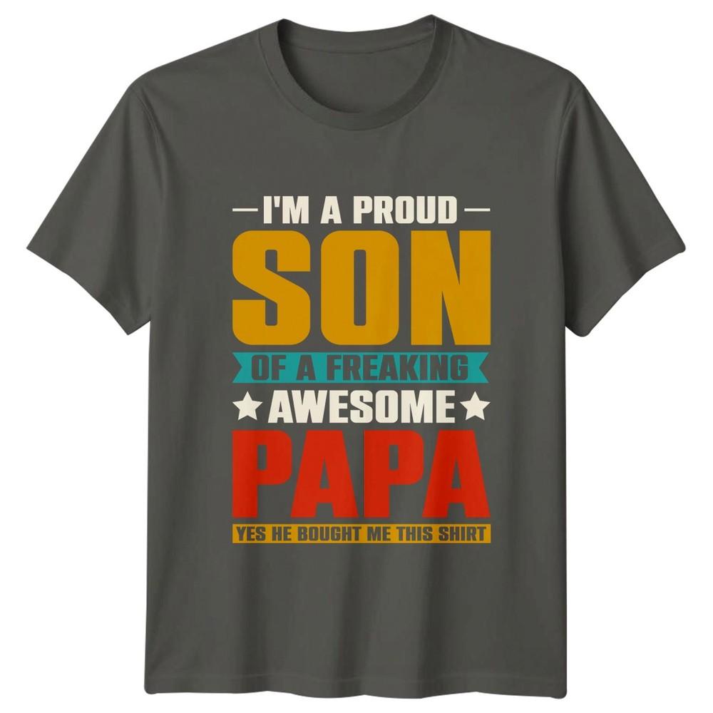 Im A Proud Son Of Unisexs TShirt Father Son Fathers Day Gift For Him S