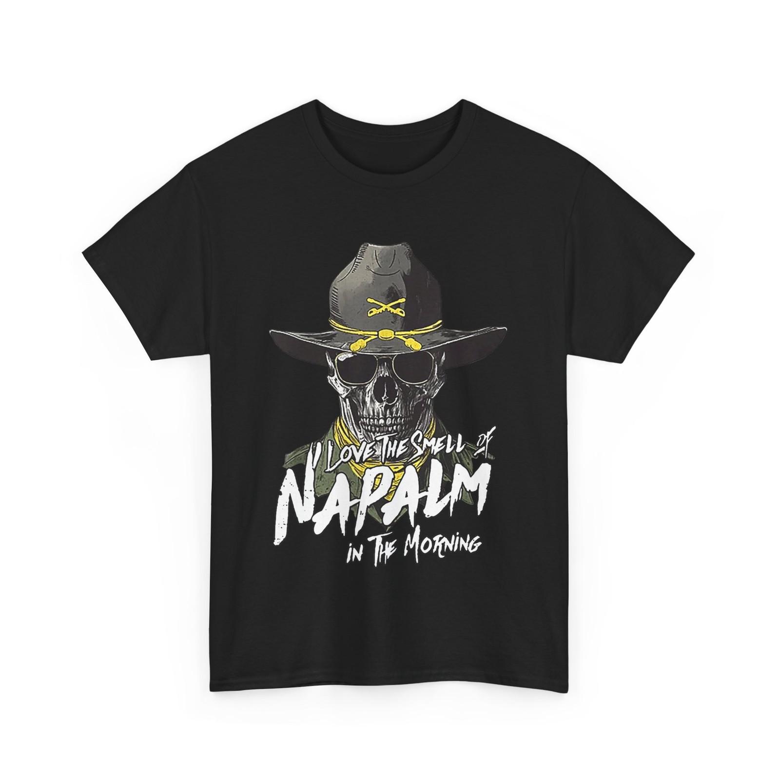 Skull I Love The Smell Of Napalm In The Morning Funny T-shirt S