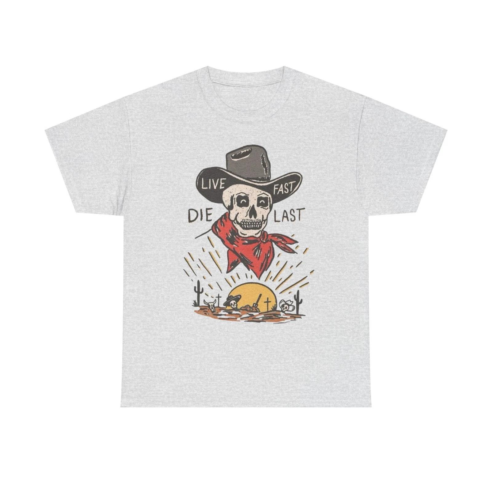 Live Fast Die Last Western Graphic T Shirt S-5XL NEW Unisex Heavy Cotton Tee M