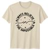 Always Believe In The Impossible Boho Slogan Quote Graphic TShirt