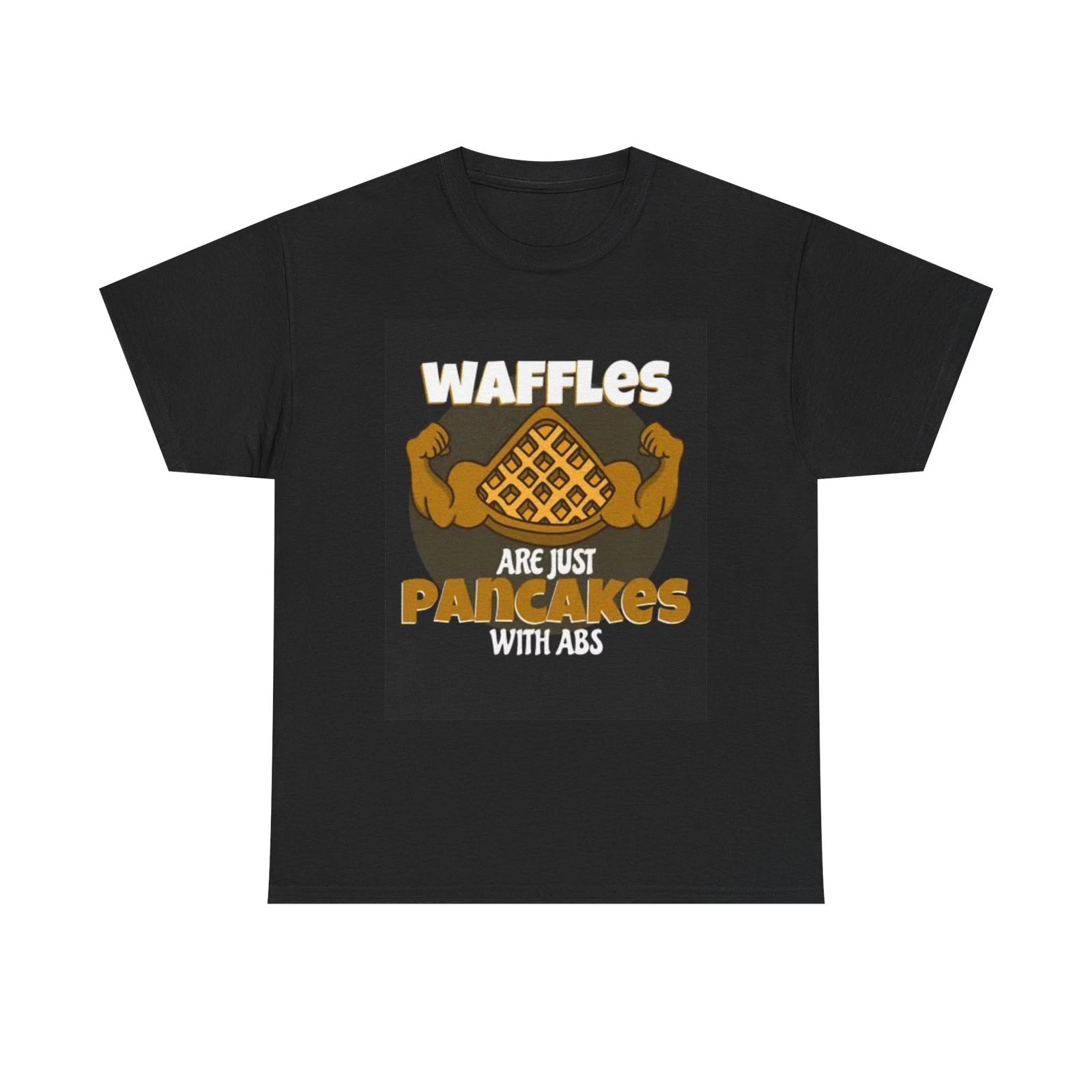 Men s and Women s T-shirts Waffles Are pancakes Graphic L