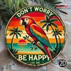 Metal Parrot Wall Art Round 20x20cm Tropical Sunset Palm Tree Sign Don't Worry Be Happy Gift for Living Room Bedroom Retro Decor