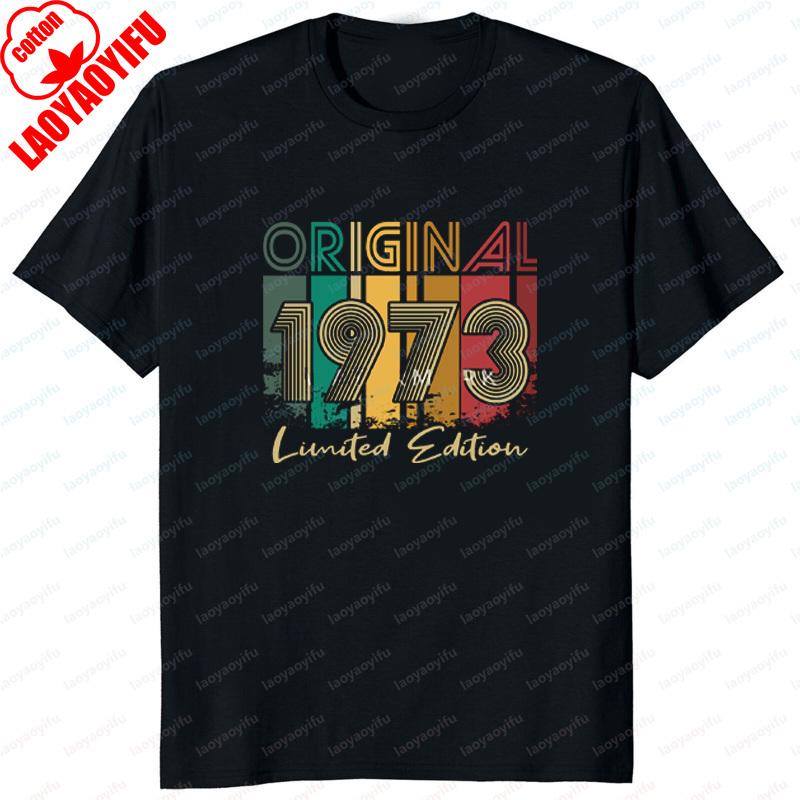 Original 1973 Birthday Gifts Vintage T Shirt Party Limited Edition Grandma Grandpa Present Summer Unisex Women Tshirt Cool Gift