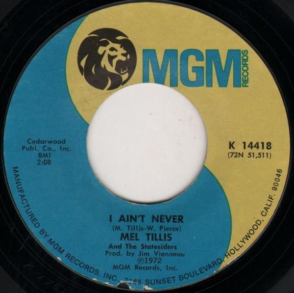 

7inch Record MEL TILLIS & THE STATESIDERS - I Ain t Never K14418 MGM 1972 US Country/Folk Used