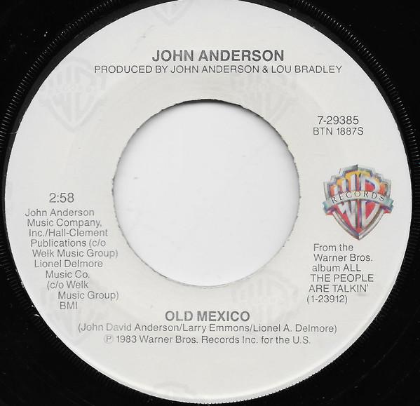

7inch Record JOHN ANDERSON - Old Mexico 729385 Warner Bros. Re 1983 US Rock Used