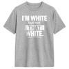 Im White But Not That White Funny Meme Cotton Tshirt Couple Summer Streetwear Tshirts Fashion Tee Shirt Oversize Design Tops