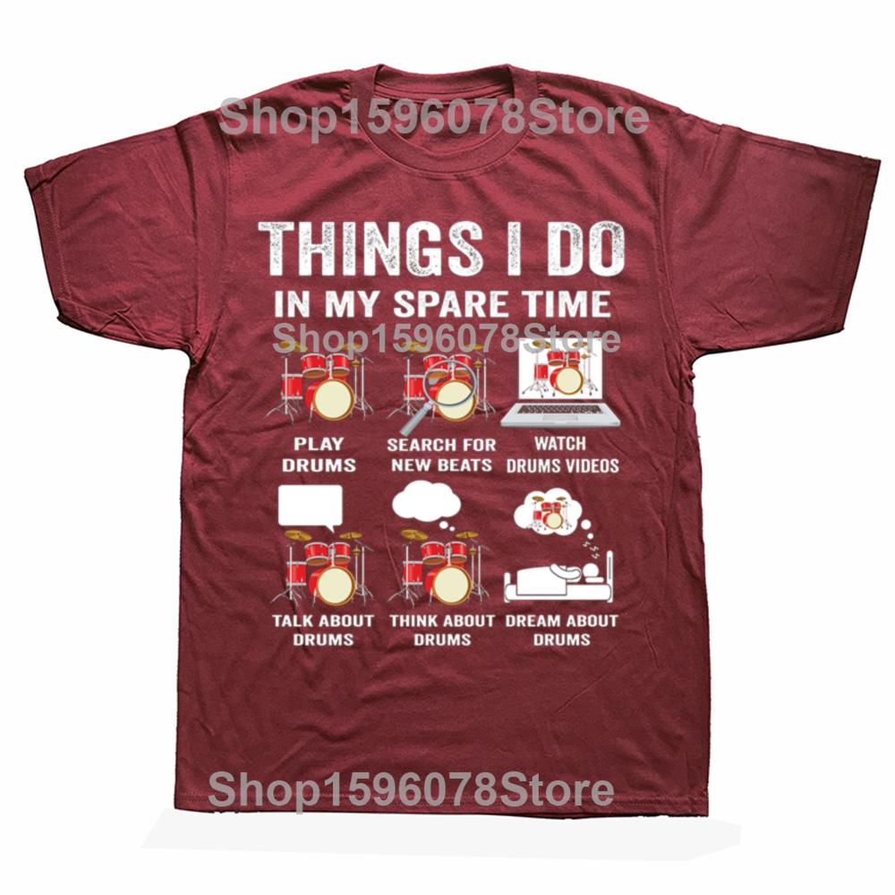 Funny Things I Do In My Spare Time Drums Drummers Musician T-shirts Men Casual Tshirt 100% Cotton Loose Oversized T Shirt
