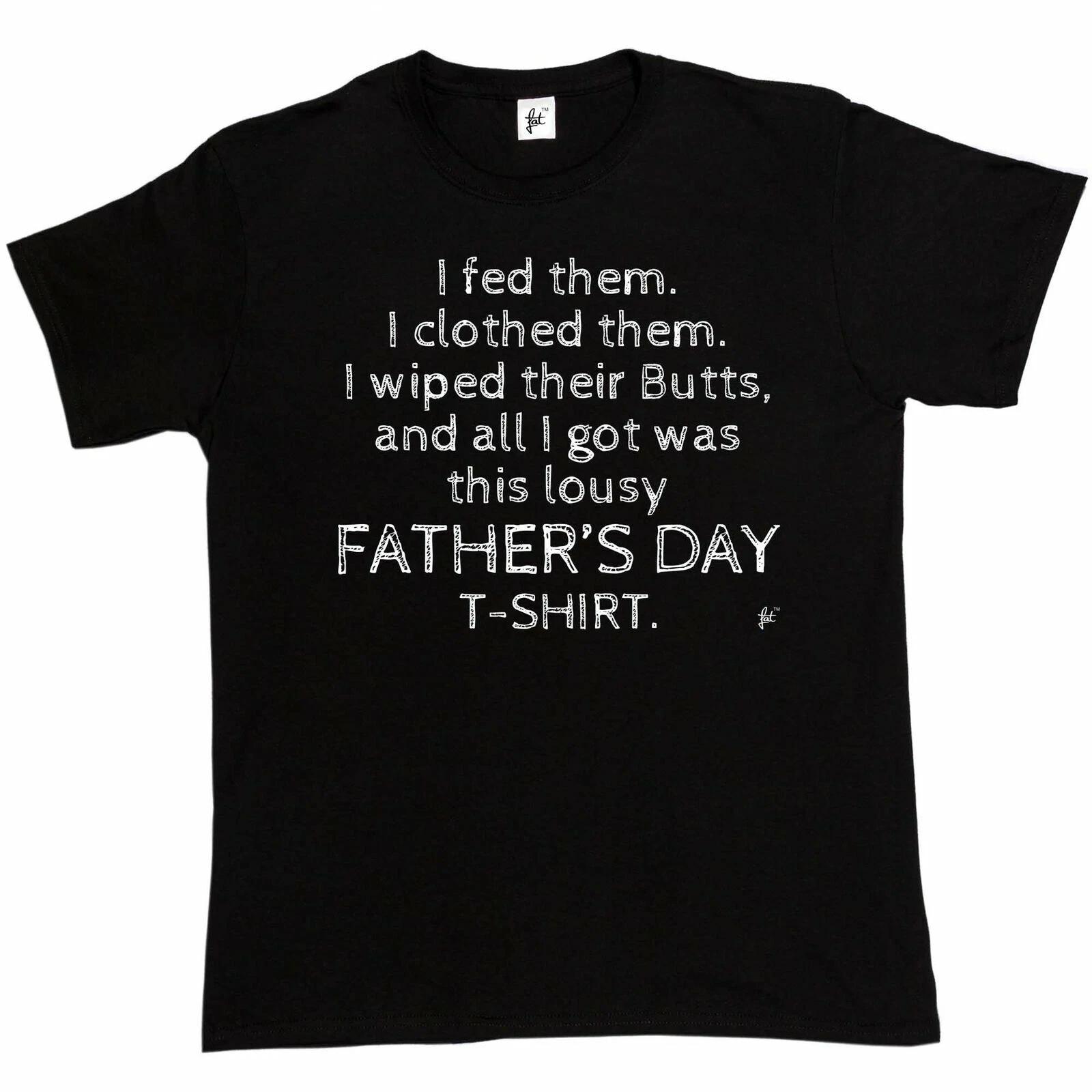 I Wiped Butts & All I Got Was This Lousy T-Shirt Fathers Day Gift Mens T-Shirt S