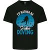 Id Rather Be Scuba Diving Funny Diver Unisexs Light Cotton TShirt