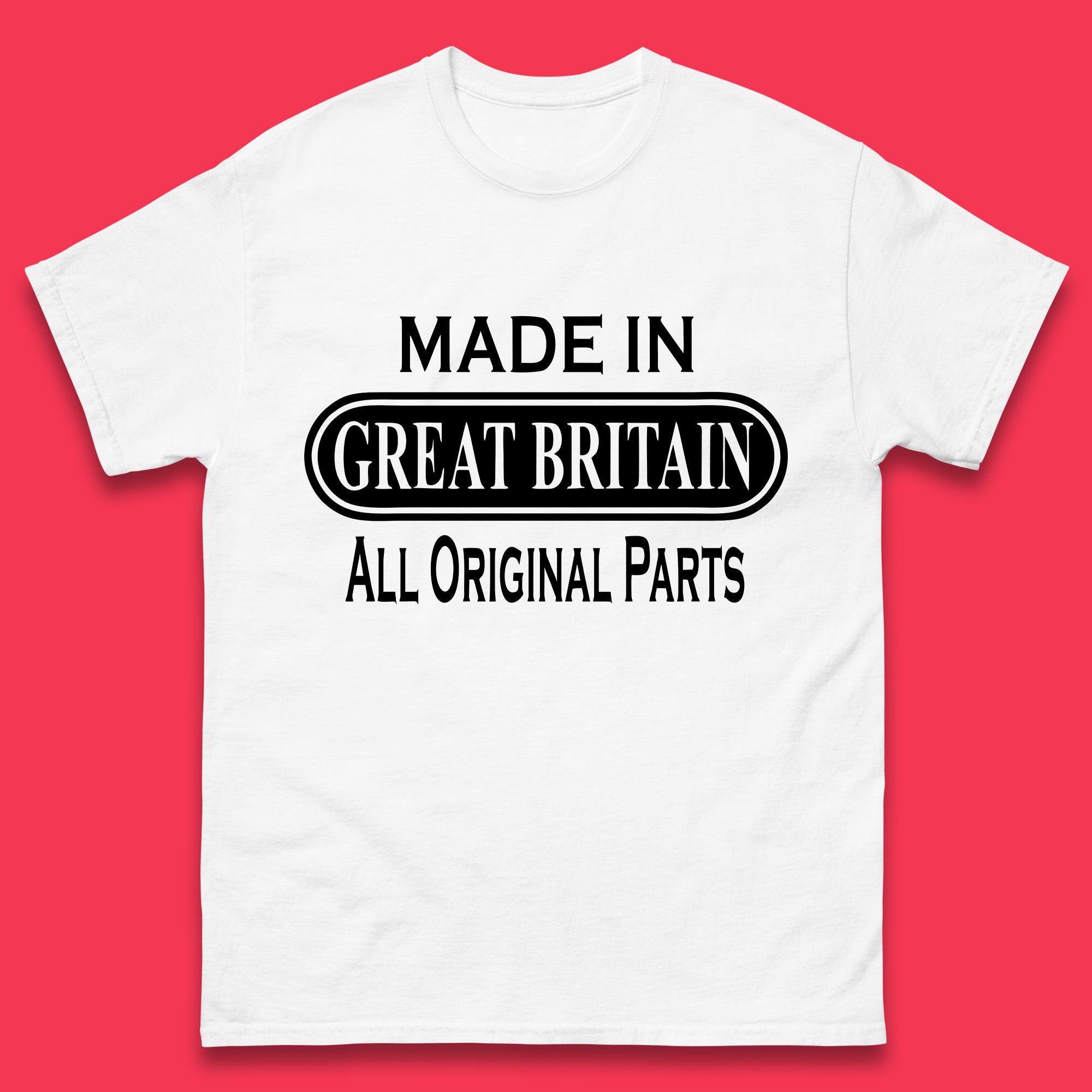 Made In Great Britain All Original Parts Vintage Retro Birthday British Born United Kingdom Country In Europe Mens Tee Top XL