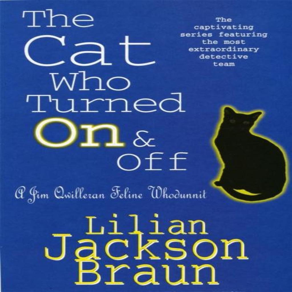 The Cat Who Turned On amp Off The Cat Who Mysteries Book 3 by Lilian Jackson Braun Paperback Book 9780747233244
