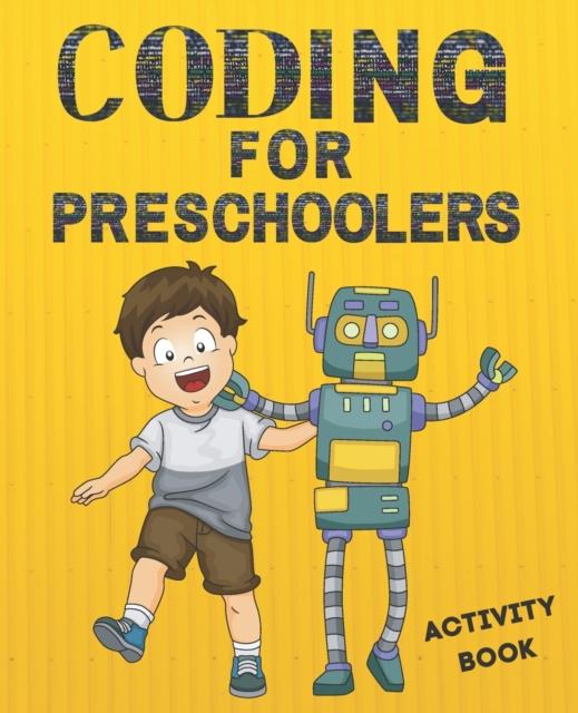 The Coding for Preschoolers : Activity Book Book