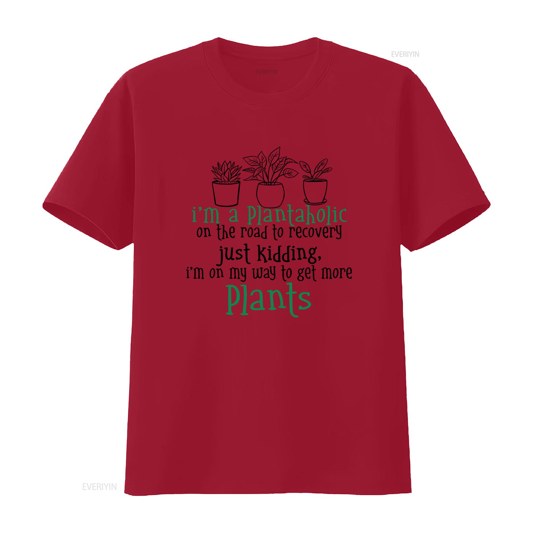 Plantaholic T Shirt Plant Lover Love Funny Gardener Cute Vegan House Plants Botanical Im a on the Road to Recovery Just S
